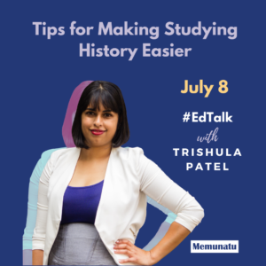 ED Talk Poster_Tips for Studying History_Trishula Patel